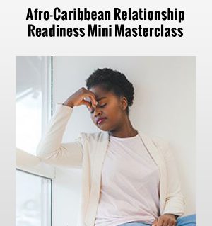 Afro-Caribbean dating Mini Masterclass for relationship readiness